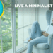 SwapNow | HOW TO START LIVING A MINIMALIST LIFESTYLE